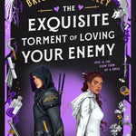 The Exquisite Torment of Loving Your Enemy