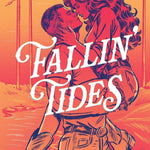 Fallin' Tides (Holly River Book 1)
