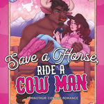 Save a Horse, Ride a Cow Man: A Minotaur Cowboy Romance (Taurus Ranch)