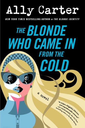 The Blonde Who Came in from the Cold A Novel