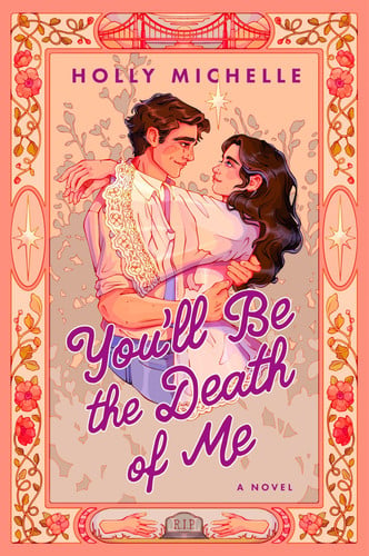 You'll Be the Death of Me: A Novel