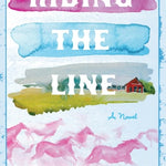 Riding the Line A Novel
