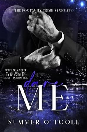 Dare Me (The Fox Family Crime Syndicate Book 4)