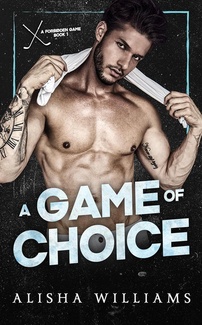 A Game of Choice (A Forbidden Game Book 1)