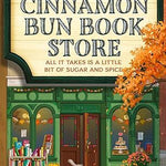 The Cinnamon Bun Book Store - by Laurie Gilmore (Paperback)