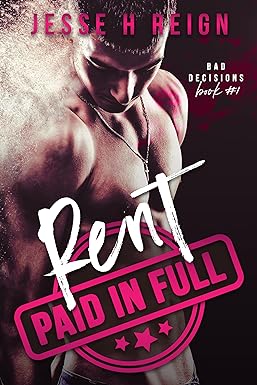 Rent Paid In Full (Bad Decisions Book 1)