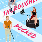 Thoroughly Pucked (My Hockey Romance)