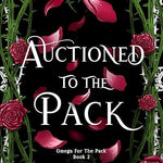 Auctioned to the Pack (Howl's Edge Island Book 2)