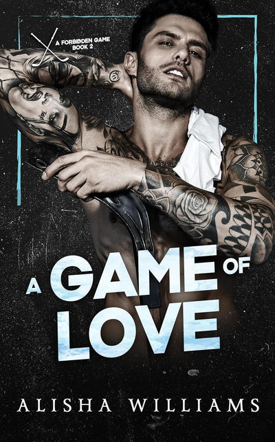 A Game of Love (A Forbidden Game Book 2)