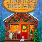 The Christmas Tree Farm - (Dream Harbor) by Laurie Gilmore (Paperback)