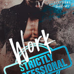 Work: Strictly Professional (Bad Decisions Book 2)