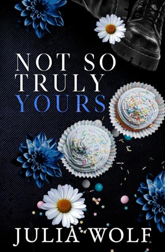 Not So Truly Yours