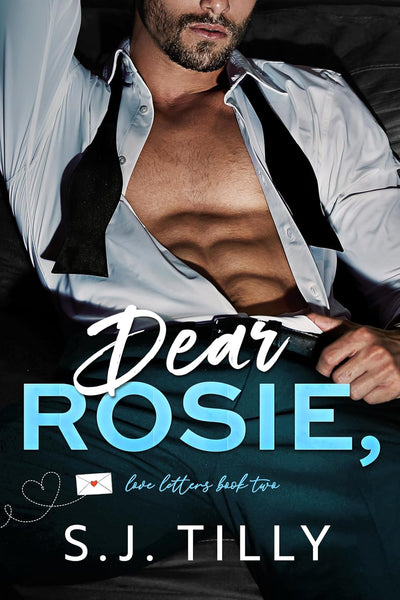 Dear Rosie (Love Letters Book Two)