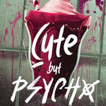 Cute but Psycho (Hard Cover)