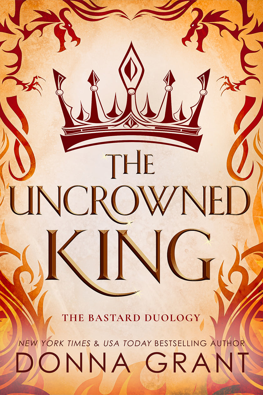 The Uncrowned King (The Bastard Duology Book 2)