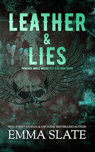 Leather & Lies (Tarnished Angels Motorcycle Club® Book 7)