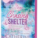 Chasing Shelter (Deluxe Edition) - (Sparrow Falls) by Catherine Cowles (Paperback)