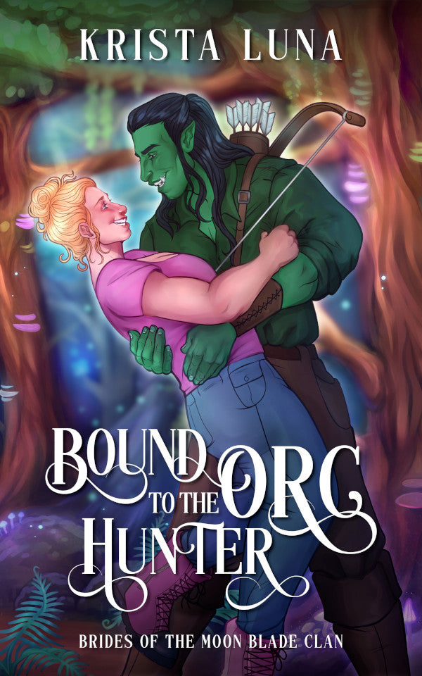 Bound to the Orc Hunter (Brides of the Moon Blade Clan Book 3)