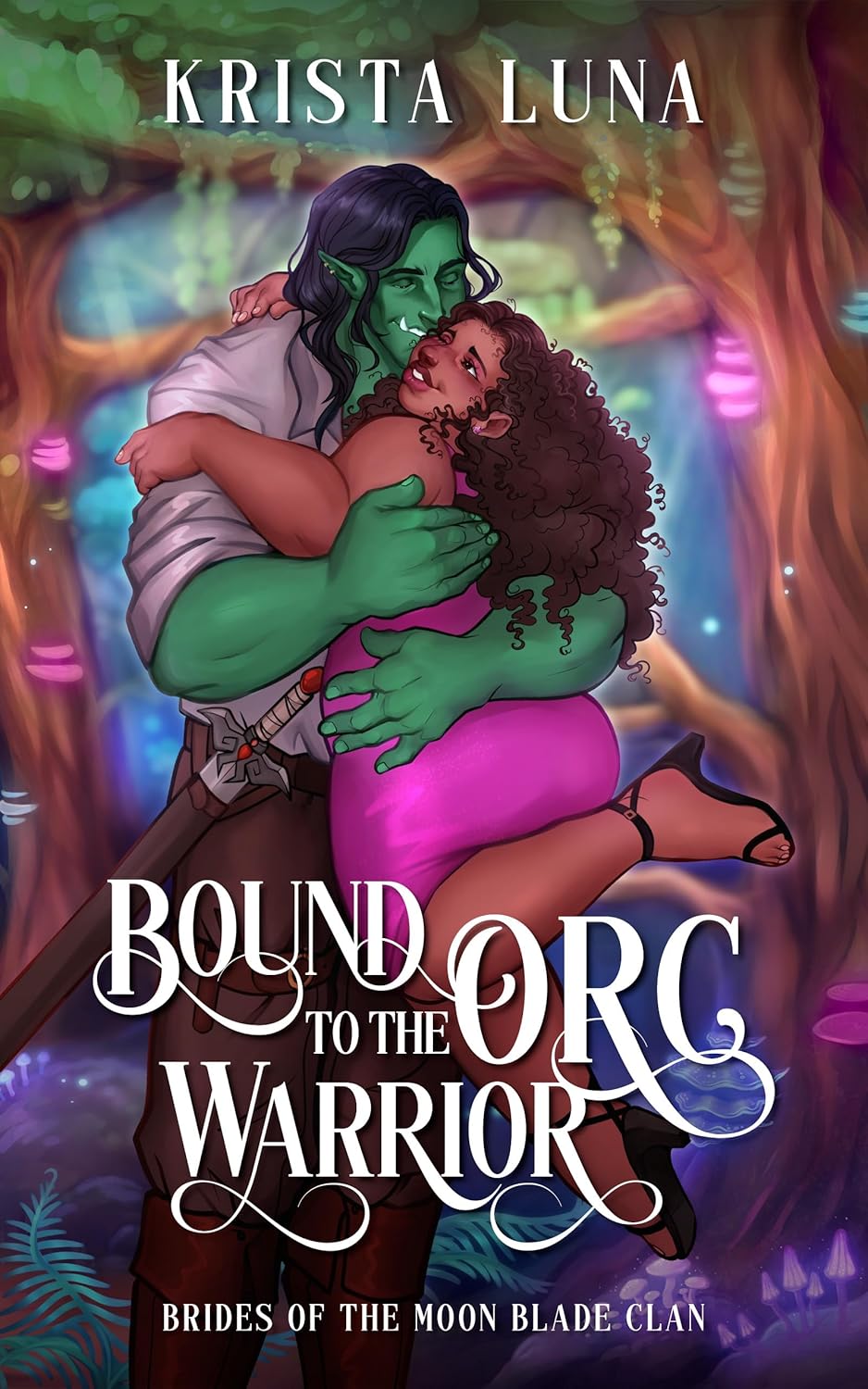 Bound to the Orc Warrior (Brides of the Moon Blade Clan Book 5)