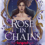 Rose in Chains (Deluxe Limited Edition) (The Evermore Trilogy Book 1) (Hardcover)