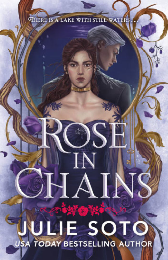 Rose in Chains (Standard Edition) - by Julie Soto (Hardcover)