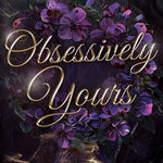 Obsessively Yours (Fae Kings of Eden Book 2)