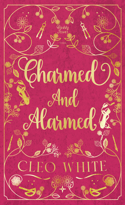 Charmed and Alarmed: A Forbidden, Dad's Best Friend