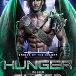 Hunger in His Blood (Brides of the Kylorr Book 3)