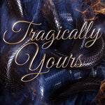 Tragically Yours (Fae Kings of Eden Book 3)