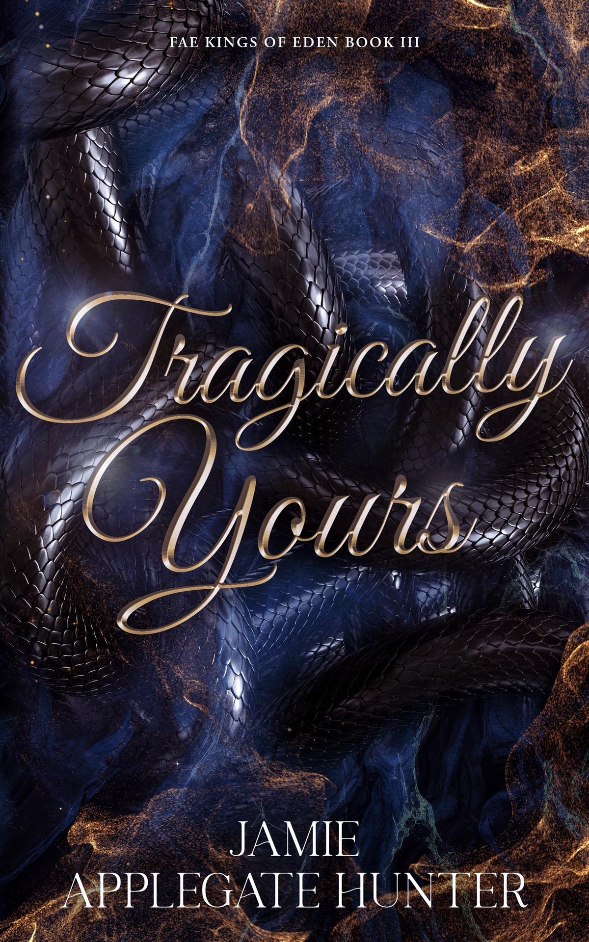 Tragically Yours (Fae Kings of Eden Book 3)