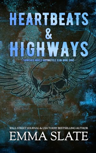 Heartbeats & Highways (Tarnished Angels Motorcycle Club® Book 8)