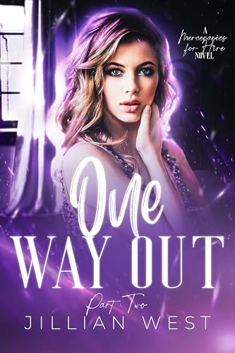 One Way Out: Part Two (Mercenaries for Hire Book 3)
