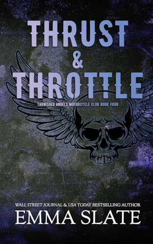 Thrust & Throttle (Tarnished Angels Motorcycle Club® Book 4)