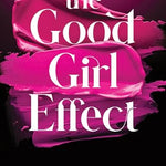 The Good Girl Effect (Standard Edition) (Salacious Legacy