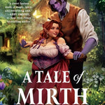 A Tale of Mirth & Magic