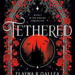 Tethered Book One of The Binding Chronicles