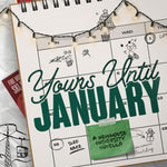 Yours Until January: A Fake Dating Holiday Novella (Newhouse University)