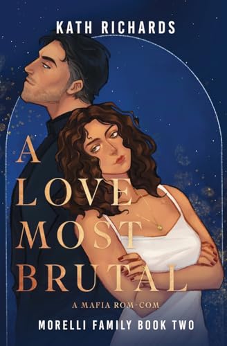 A Love Most Brutal (Morelli Family)