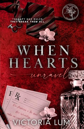When Hearts Unravel (The Orchid)