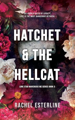 Hatchet & The Hellcat (Lone Star Mavericks MC Book 3)