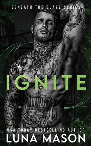 Ignite (Beneath the Blaze Book 2)