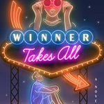 Winner Takes All: A Novel