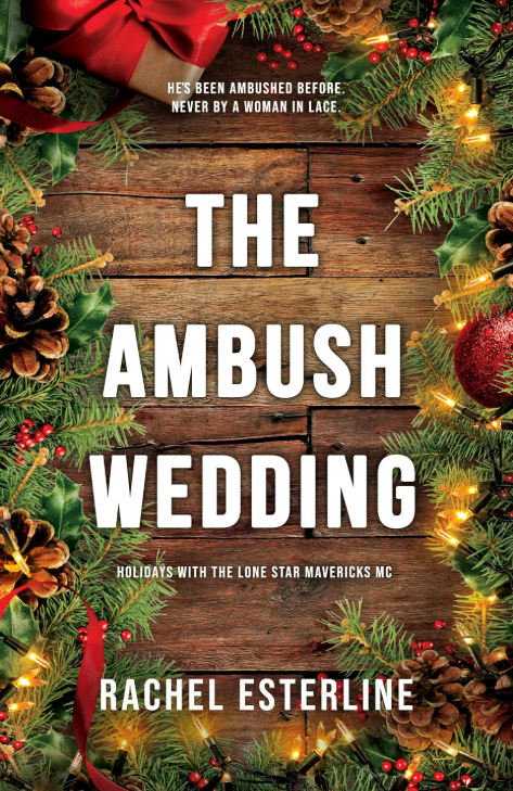 The Ambush Wedding: A Lone Star Mavericks MC Christmas Novella