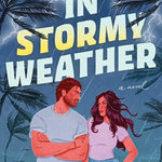 In Stormy Weather: A Novel