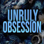 Unruly Obsession