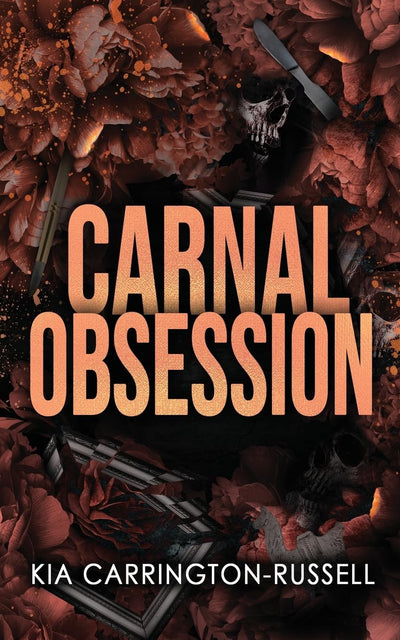 Carnal Obsession - A Dark Mafia, One-Night-Stand-to-Roommates Obsession