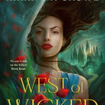 West of Wicked (The Great and Terrible Land, 1)