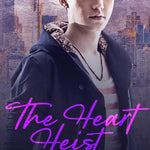 The Heart Heist (Crimes of the Heart Book 2)