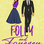 Folly and Forever