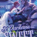 A Darkness So Sweet